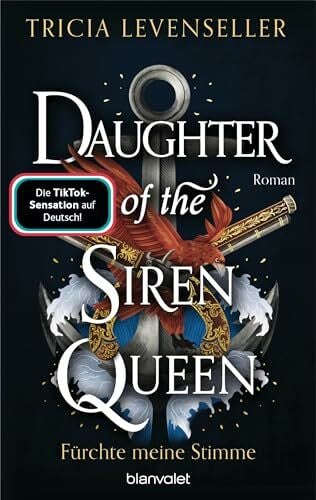 Daughter of the Siren Queen - Fürchte meine Stimme: Roman - Süchtig machende Romantasy auf hoher See von der US-Bestsellerautorin und TikTok-Sensation (Pirate-Queen-Saga, Band 2)
