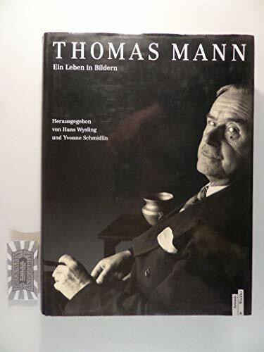 Thomas Mann: Ein Leben in Bildern