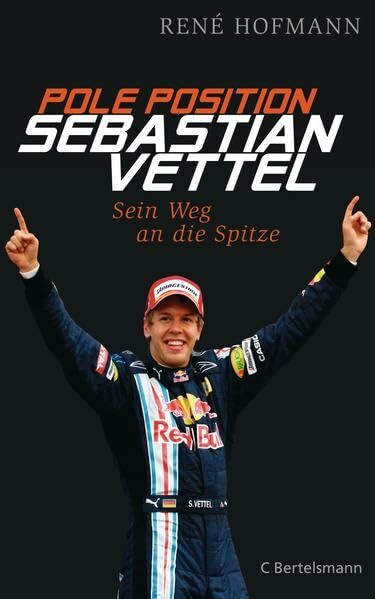 Pole Position: Sebastian Vettel - sein Weg an die Spitze