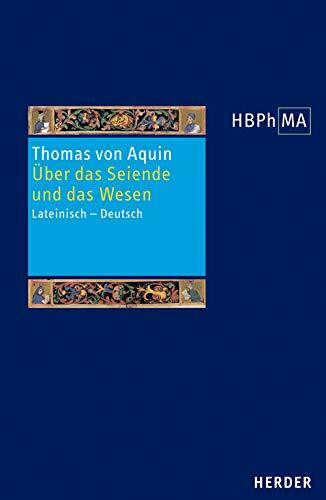 De ente et essentia. Über das Seiende und das Wesen: Lateinisch - Deutsch. Übersetzt und eingeleitet von Wolfgang Kluxen (7) (Herders Bibliothek der Philosophie des Mittelalters 1. Serie)