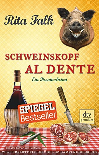 Schweinskopf al dente: Der dritte Fall für den Eberhofer – Ein Provinzkrimi (Franz Eberhofer, Band 3)