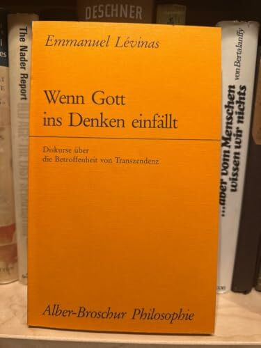 Wenn Gott ins Denken einfällt: Diskurse über die Betroffenheit von Transzendenz (Alber-Broschur Philosophie)