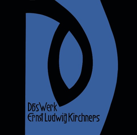 Das Werk Ernst Ludwig Kirchners
