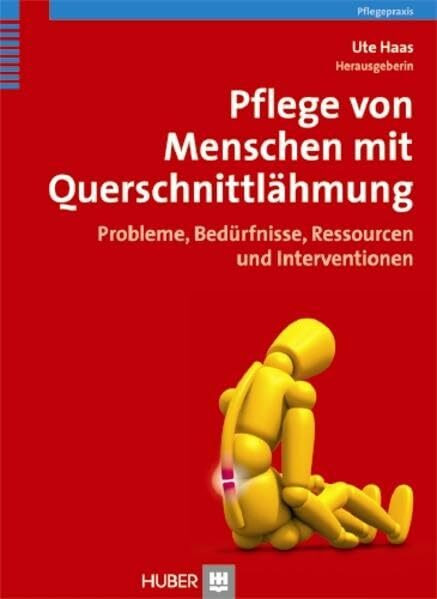 Pflege von Menschen mit Querschnittlähmung: Probleme, Bedürfnisse, Ressourcen und Interventionen