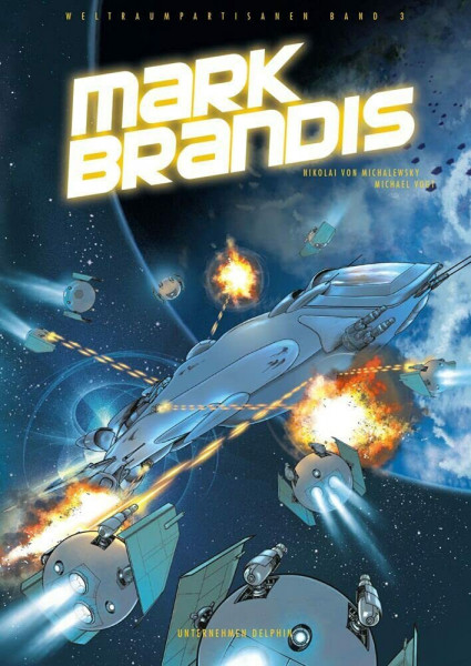 Mark Brandis - Weltraumpartisanen: Bd. 3: Unternehmen Delphin