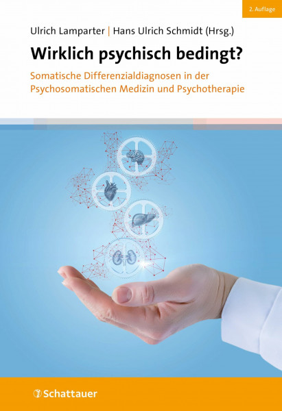 Wirklich psychisch bedingt?: Somatische Differenzialdiagnosen in der Psychosomatischen Medizin und Psychotherapie