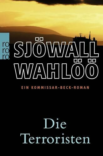 Die Terroristen: Ein Kommissar-Beck-Roman: Schweden-Krimi (Martin Beck ermittelt, Band 10)
