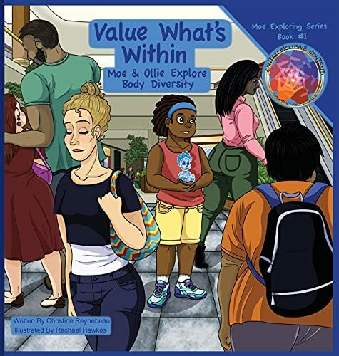 Value What's Within: Moe & Ollie Explore Body Diversity (Moe Exploring, Band 1)