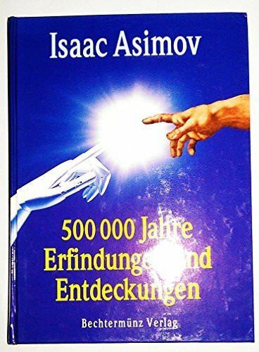 500000 Jahre Erfindungen und Entdeckungen