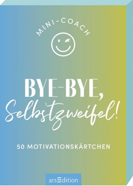 Mini-Coach. Bye-bye, Selbstzweifel!