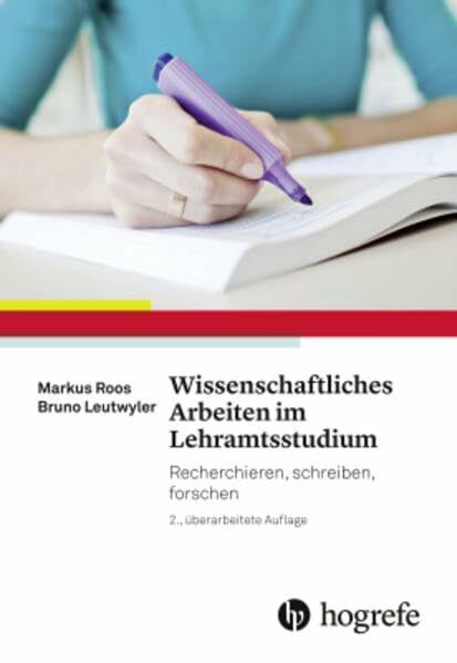 Wissenschaftliches Arbeiten im Lehramtsstudium: Recherchieren, schreiben, forschen