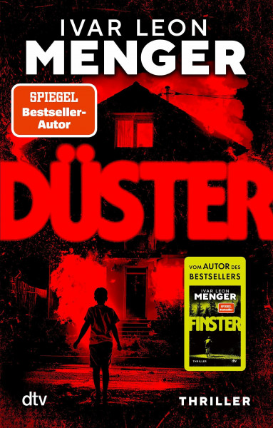 Düster: Thriller | Einem bestialischen Serienkiller auf der Spur – der neue spannende Thriller des SPIEGEL-Bestsellerautors Ivar Leon Menger (Die Fälle von Ex-Kommissar Stahl, Band 2)
