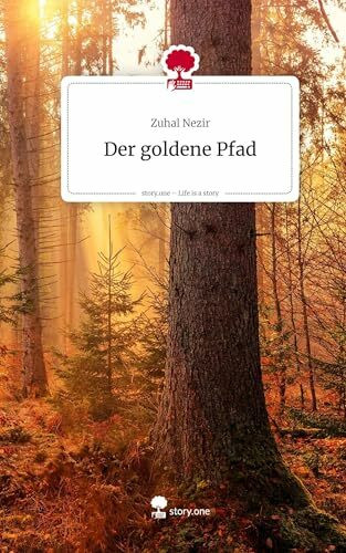 Der goldene Pfad. Life is a Story - story.one