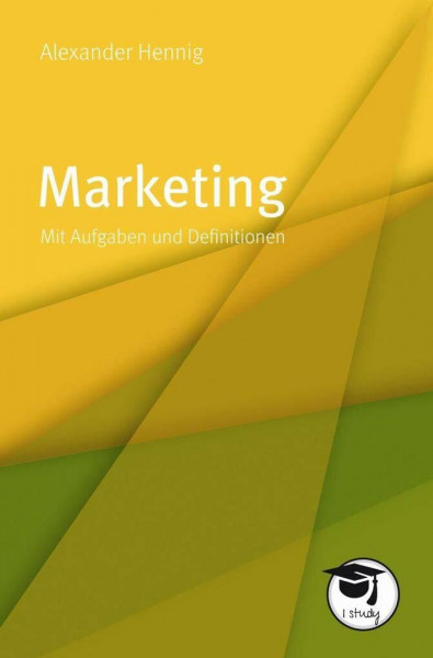 Marketing. Mit Aufgaben und Definitionen (Die gelbe Reihe)