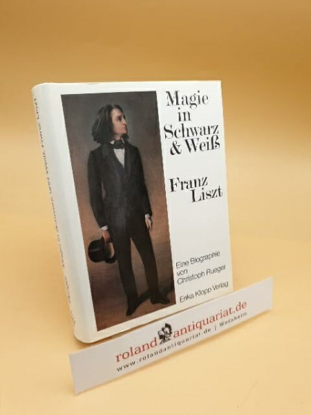 Magie in Schwarz und Weiss - Franz Liszt,