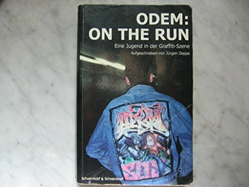Odem - On The Run: Eine Jugend in der Graffiti-Szene