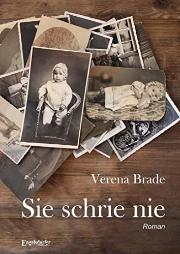 Sie schrie nie: Roman