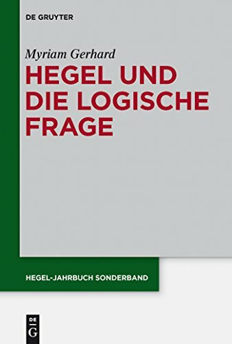 Hegel und die logische Frage (Hegel-Jahrbuch Sonderband, 6, Band 6)
