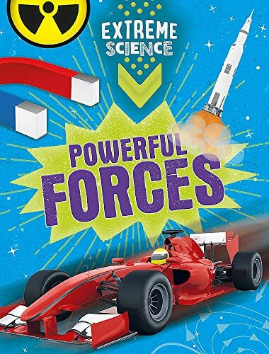 Powerful Forces (Extreme Science)