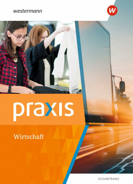 Praxis Wirtschaft - Gesamtband Ausgabe 2022: Schulbuch 7 - 10