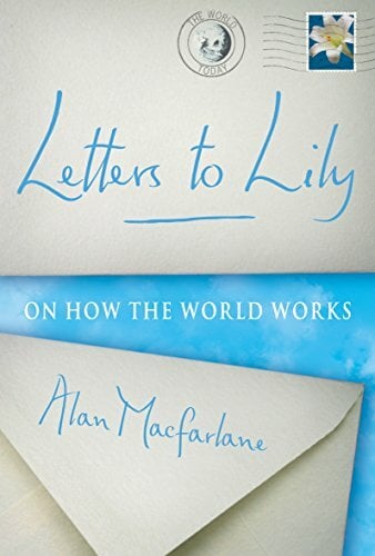 Letters To Lily: On how the world works Letters To Lily: On how the world works