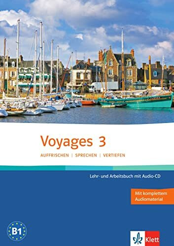 Voyages 3: Französisch für Erwachsene. Lehr- und Arbeitsbuch + Audio-CD