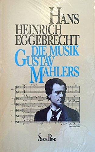 Die Musik Gustav Mahlers (Piper Taschenbuch)