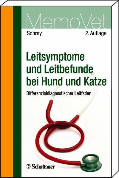 Leitsymptome und Leitbefunde bei Hund und Katze: Differenzialdiagnostischer Leitfaden MemoVet Leitsymptome und Leitbefunde bei Hund und Katze: Differenzialdiagnostischer Leitfaden MemoVet