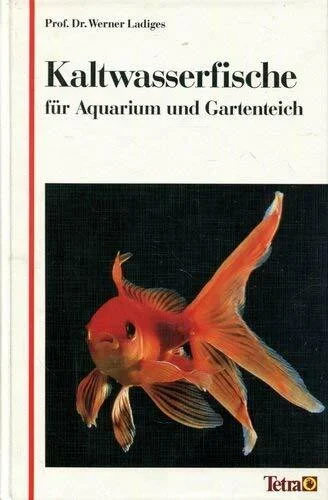 Kaltwasserfische in Aquarium und Gartenteich