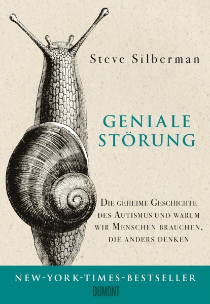 Geniale Störung: Die geheime Geschichte des Autismus und warum wir Menschen brauchen, die anders denken