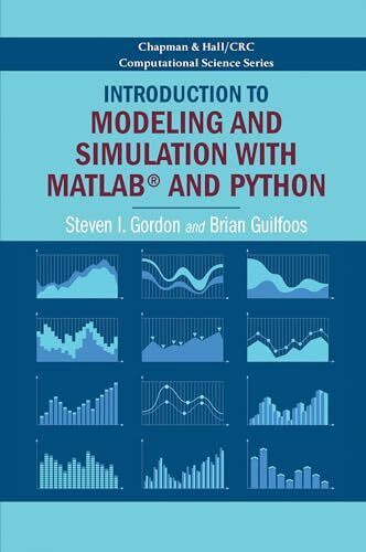 Introduction to Modeling and Simulation with MATLAB® and Python (Chapman & Hall/CRC Computational Science)