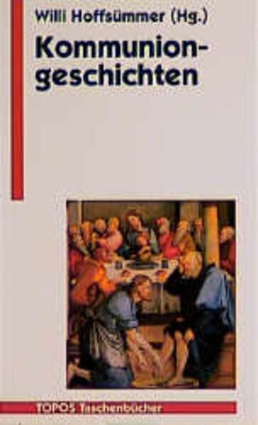Topos Taschenbücher, Bd.79, Kommuniongeschichten: Brot fürs Leben