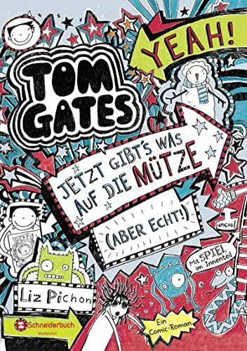 Tom Gates, Band 06: Jetzt gibt's was auf die Mütze (aber echt!) (Tom Gates / Comic Roman, Band 6) Tom Gates, Band 06: Jetzt gibt's was auf die Mütze (aber echt!) (Tom Gates / Comic Roman, Band 6)