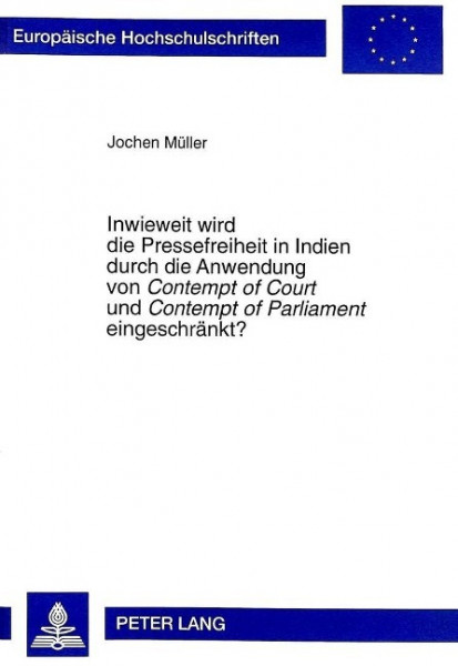 Inwieweit wird die Pressefreiheit in Indien durch die Anwendung von Contempt of Court und Contempt o