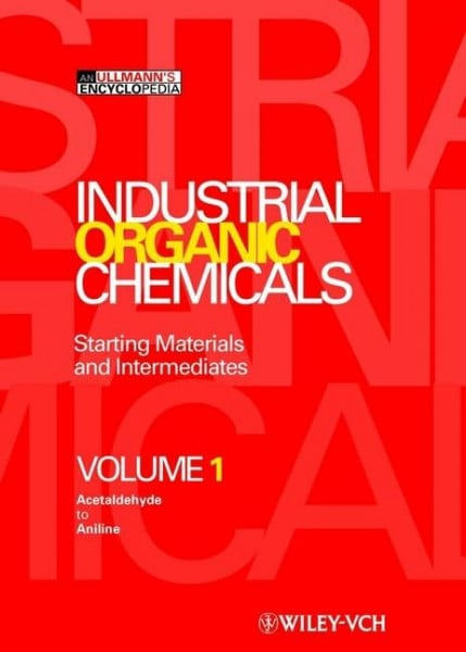 Industrial Organic Chemicals: Starting Materials and Intermediates