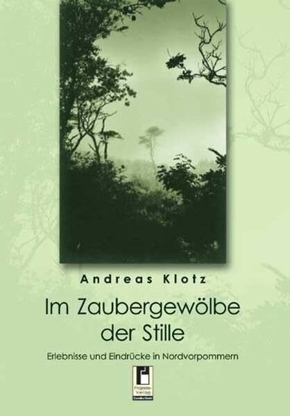 Im Zaubergewölbe der Stille: Erlebnisse und Eindrücke in Nordvorpommern