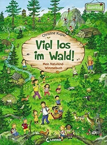 Viel los im Wald! Mein Naturkind-Wimmelbuch: Ab 2 Jahre