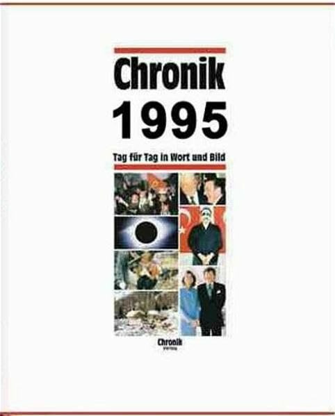 Chronik, Chronik 1995 (Chronik / Bibliothek des 20. Jahrhunderts. Tag für Tag in Wort und Bild)