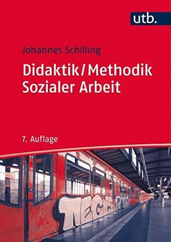 Didaktik /Methodik Sozialer Arbeit: Grundlagen und Konzepte (Studienbücher für soziale Berufe)