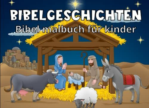 Bibelgeschichten: Bibel Malbuch Für Kinder, Mehr Als 200 Biblische Geschichten Zum Ausmalen, Altes Und Neues Testament.