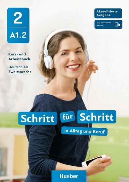 Schritt für Schritt in Alltag und Beruf 2: Deutsch als Zweitsprache / Kursbuch und Arbeitsbuch plus interaktive Version