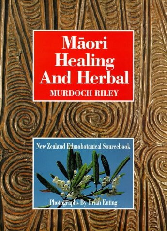 Maori healing and herbal: New Zealand ethnobotanical sourcebook