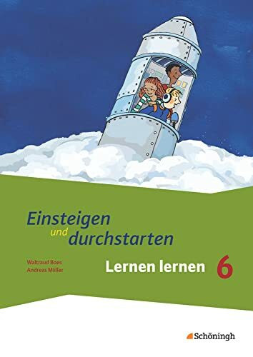 Einsteigen und durchstarten - Lernen lernen in den Klassen 5 und 6: Arbeitsheft 2 Klasse 6 - Erweiterung