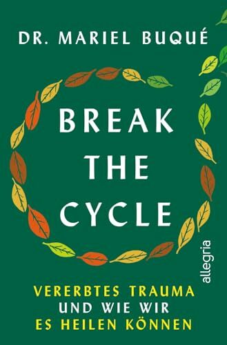 Break the Cycle: Vererbtes Trauma und wie wir es heilen können | Ein Leben frei von toxischen Mustern, die nicht unsere sind Break the Cycle: Vererbtes Trauma und wie wir es heilen können | Ein Leben frei von toxischen Mustern, die nicht unsere sind