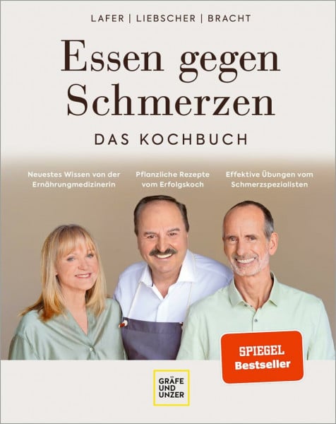 Essen gegen Schmerzen: 90 Genussrezepte für einen gesunden Bewegungsapparat und mehr Gelenkigkeit (Johann Lafer)
