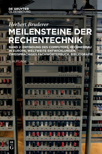 Erfindung des Computers, Rechnerbau in Europa, weltweite Entwicklungen, zweisprachiges Fachwörterbuch, Bibliografie (Meilensteine der Rechentechnik)