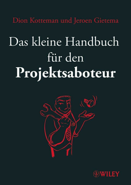 Das kleine Handbuch für den Projektsaboteur