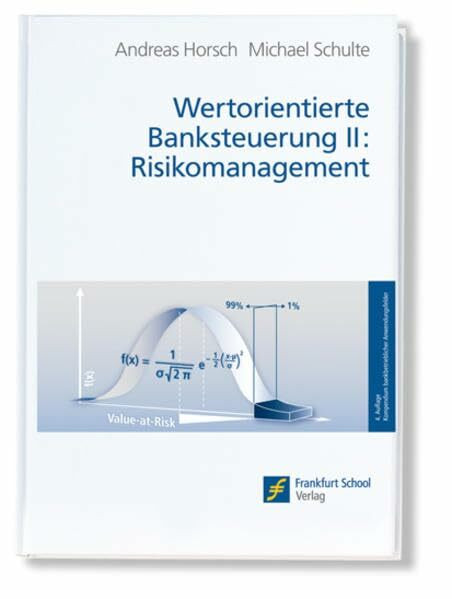 Wertorientierte Banksteuerung II: Risikomanagement