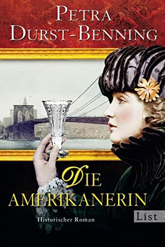 Die Amerikanerin: Historischer Roman (Die Glasbläser-Saga, Band 2)