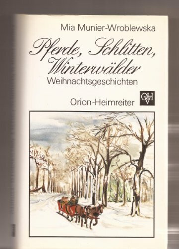 Pferde, Schlitten, Winterwälder: Weihnachtsgeschichten
